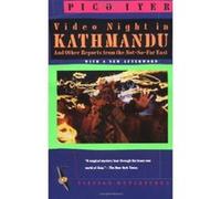 Video Night in Kathmandu, Vintage Departures Pico Iyer (Auteur)