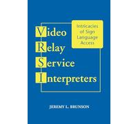 Video Relay Service Interpreters: Intricacies of Sign Language Access