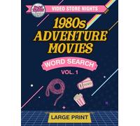 Video Store Nights: 1980s Adventure Movies -- Vol 1: Large Print Word Search for Adults