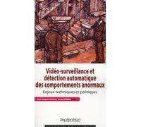 Vidéo-surveillance et détection automatique des comportements anormaux Enjeux techniques et politiques - PU Septentrion - Presses Universitaires Du Septen-Trion - broché - Essai