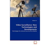 Video Surveillance: New Technologies And Developments