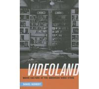 Videoland: Movie Culture and the American Video Store by Herbert, Daniel NEUF