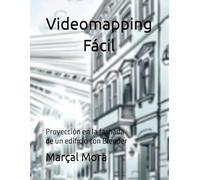 Videomapping Fácil: Proyección en la fachada de un edificio con Blender