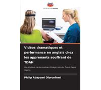 Vidéos dramatiques et performance en anglais chez les apprenants souffrant de TDAH