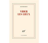 Olivier Rolin – Vider les lieux – Roman – Broché