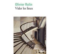 Vider les lieux - Olivier Rolin - Gallimard - Poche - Roman