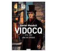 Vidocq - 1775-1857, Une Vie Épique