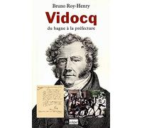 Vidocq, du bagne à la préfecture