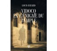 Vidocq et l'énigme du Temple Louis Bayard (Auteur), Jean-Luc Piningre (Traduction)