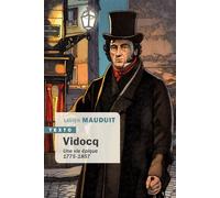 Vidocq Une vie épique, 1775-1875 - Xavier Mauduit - Tallandier - Poche - Biographie