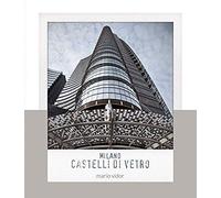 Vidor, M: Milano, Castelli Di Vetro. Ediz. Italiana E Ingles