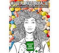 Vie à la pharmacie : Un livre de coloriage sarcastique pour adultes