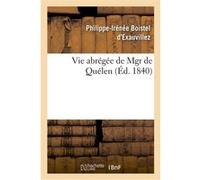 Vie abrégée de Mgr de Quélen Philippe-Irénée Exauvillez (Auteur)