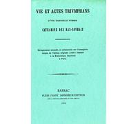 Vie & Actes Triumphans D'une Damoiselle Nommée Catharine Des Bas-Sovhaiz