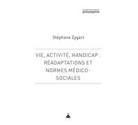 Vie, activité, handicap : réadaptations et normes médico-sociales