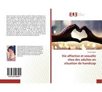 Vie affective et sexuelle chez des adultes en situation de handicap