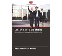 Vie and Win Elections: Tendances culturelles et élections victorieuses