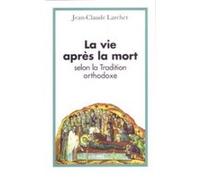 La Vie après la mort selon la tradition orthodoxe