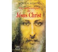 Vie authentique de Jésus Christ: Récit