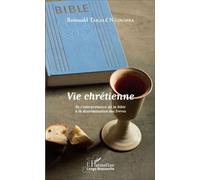 Vie chrétienne De l'interprétation de la Bible à la discrimination des Frères - Romuald Takalé N'goumba - L'harmattan - broché - Essai