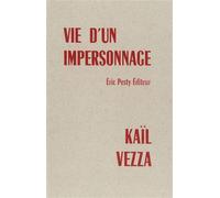 Vie d’un impersonnage - Kaïl Vezza - Eric Pesty Eds - broché - Poésie