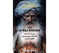 Vie d'ALI PACHA, Visir de Janina, Surnommé ASLAN, ou LE LION