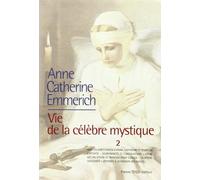 Vie d'Anne-Catherine Emmerich : Tome 2, 1819-1824