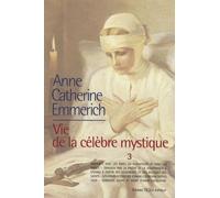 Vie D'anne-Catherine Emmerich - Tome 3, 1819-1824