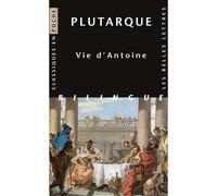 Vie d'Antoine - Plutarque - Belles Lettres - Poche - Récit
