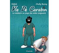 VIE DE CARABIN #5: Le médecin au pays des aides-soignants