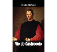 Vie de Castruccio: Nicolas Machiavel