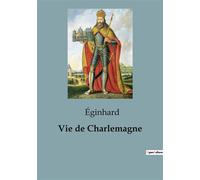 Vie de Charlemagne 79 - Eginhard - Shs Editions - broché - Essai