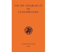 Vie De Charles Iv De Luxembourg