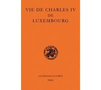 Vie de Charles IV de Luxembourg - Pierre Monnet - Belles Lettres - broché - Biographie