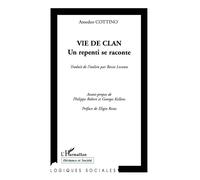 Vie de clan Un repenti se raconte - Amedeo Cottino - L'harmattan - broché - Récit
