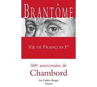 Vie de François Ier: Les Cahiers rouges - inédit