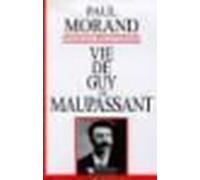 Vie de Guy de Maupassant - Paul Morand - Pygmalion - broché - Livre