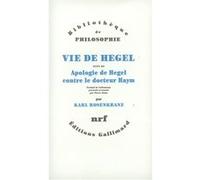Vie de Hegel/Apologie de Hegel contre le Docteur Haym Karl Rosenkranz (Auteur), Pierre Osmo (Traduction)