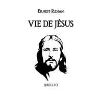 Vie de Jésus - Ernest Renan - Libellio - broché - Essai