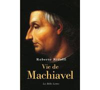 Vie de Machiavel - Roberto Ridolfi - Belles Lettres - broché - Biographie