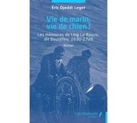 Vie de marin, vie de chien ! Éric Djeddi Leger (Auteur)