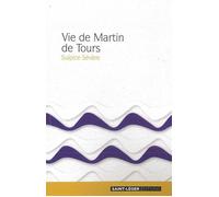 Vie de Martin de Tours - Sulpice Sévère - Saint-Leger Eds - broché - Essai