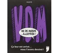 VIE DE MERDE...ILLUSTREE