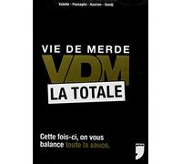 Vie de merde la totale