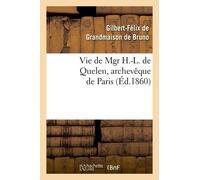 Vie De Mgr H.-L. De Quelen, Archevêque De Paris