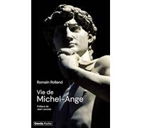 Romain Rolland – Vie de Michel-Ange – Biographie – Poche