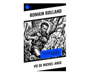 Vie de Michel-Ange: Biographie d'un génie de la Renaissance entre Florence, création tourmentée et humanisme italien