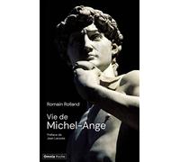 Romain Rolland – Vie de Michel-Ange – Biographie – Poche