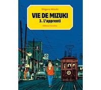 Shigeru Mizuki – Vie de Mizuki tome 3 : L'apprenti – Cartonné – Éditions Cornélius