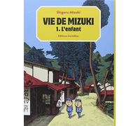 Shigeru Mizuki – Vie de Mizuki – Tome 1 – Broché – Éditions Cornélius